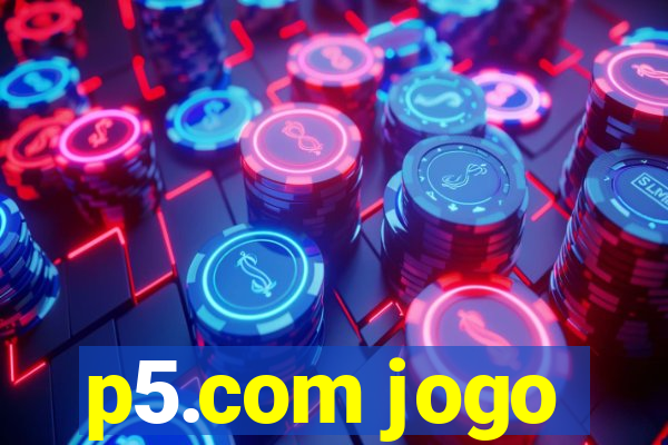 p5.com jogo